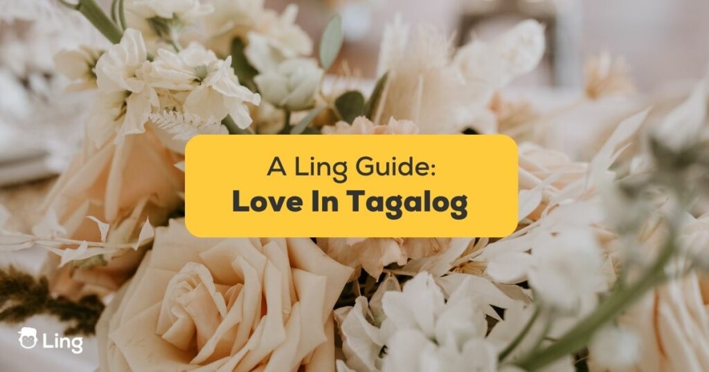 5 Best Ways To Love In Tagalog Language