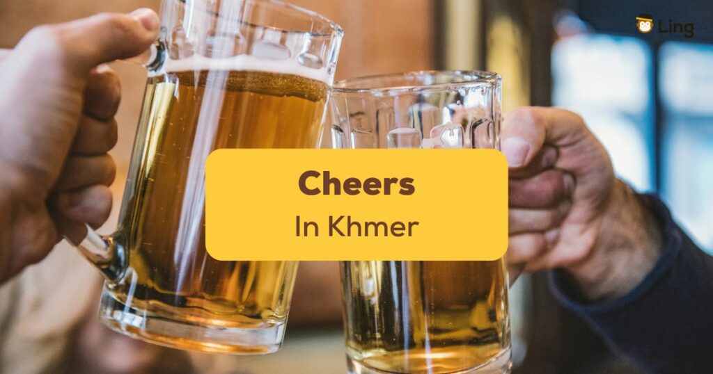 Cheers In Khmer