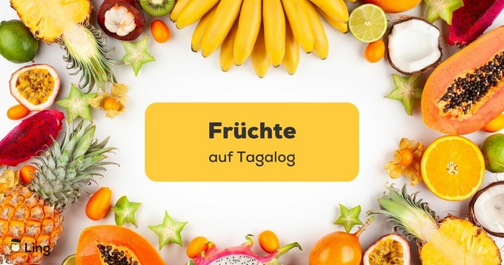 Verschiedene exotische Früchte auf Tagalog mithilfe von der Ling-App