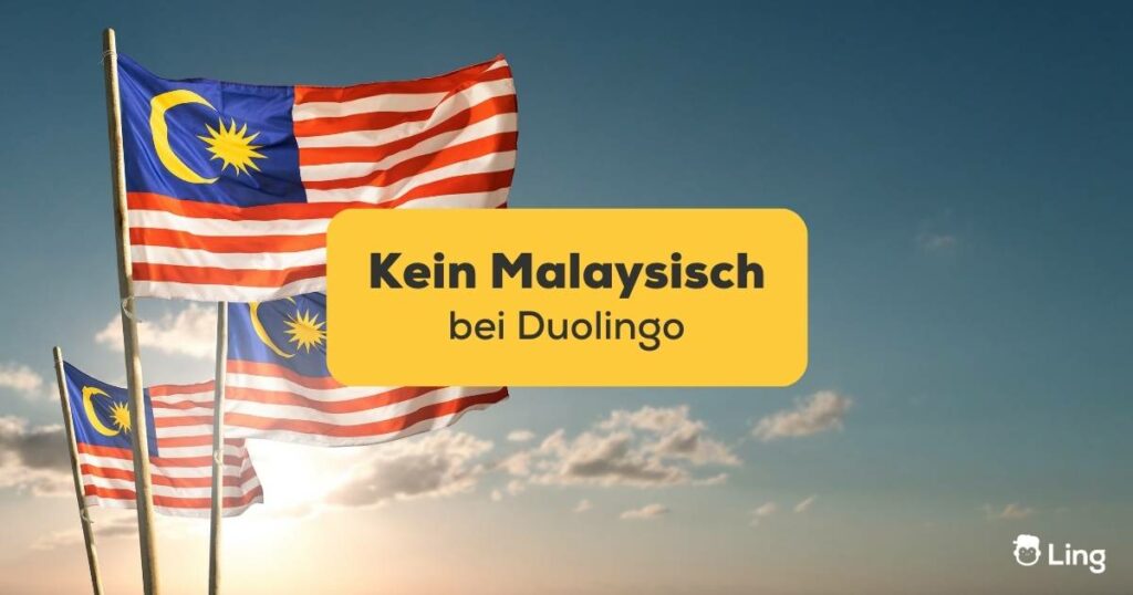 Malaysia Flagge unter blauem Himmel .Erfahre, warum es kein Malaysisch bei Duolingo gibt? Probier stattdessen diese faszinierenden 2 Alternativen für 2024 aus