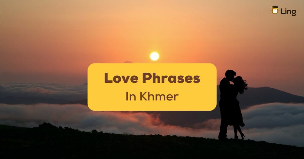 Love Phrases In Khmer