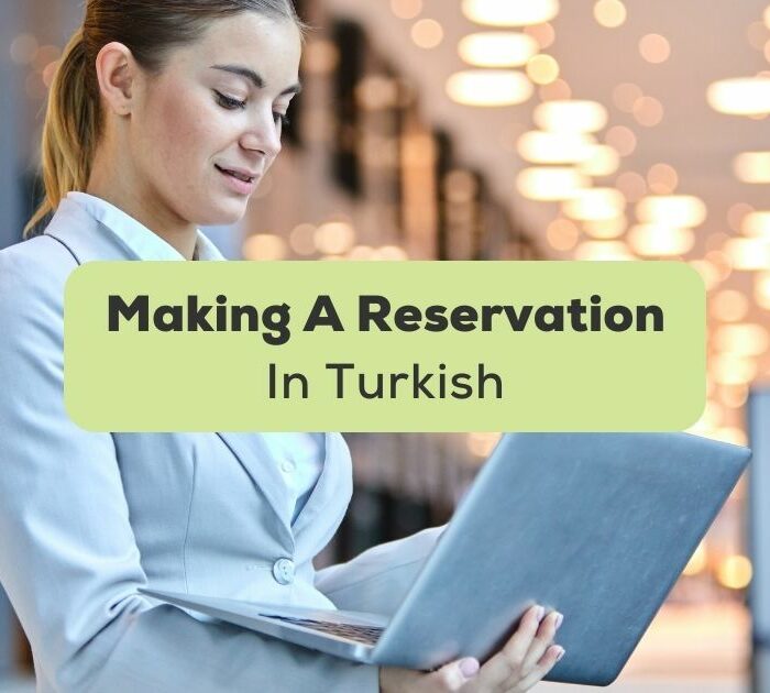 Making A Reservation In Turkish-Ling