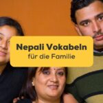 Dreiköpfige Nepali Familie. Lerne 35 bedeutnede Nepali Vokabeln für die Familie mit der Genialen Ling-App!