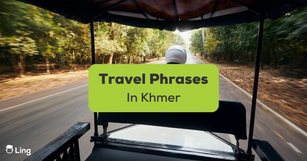 Travel Phrases In Khmer