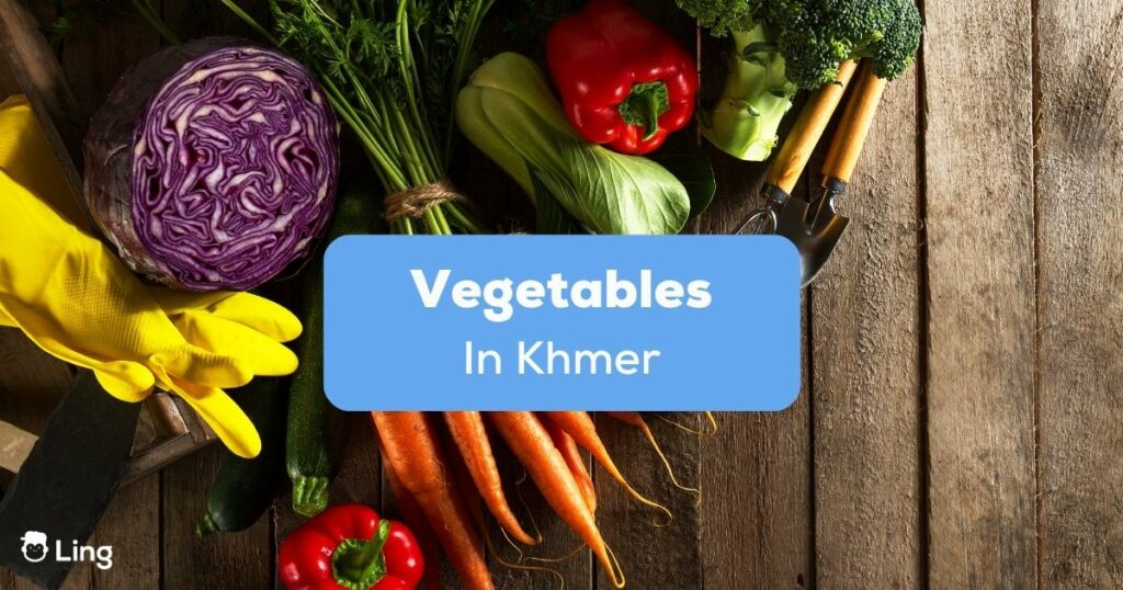 Vegetables In Khmer