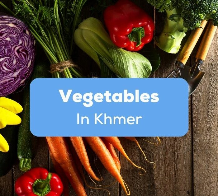 Vegetables In Khmer