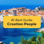 #1 Best Guide Croatian People