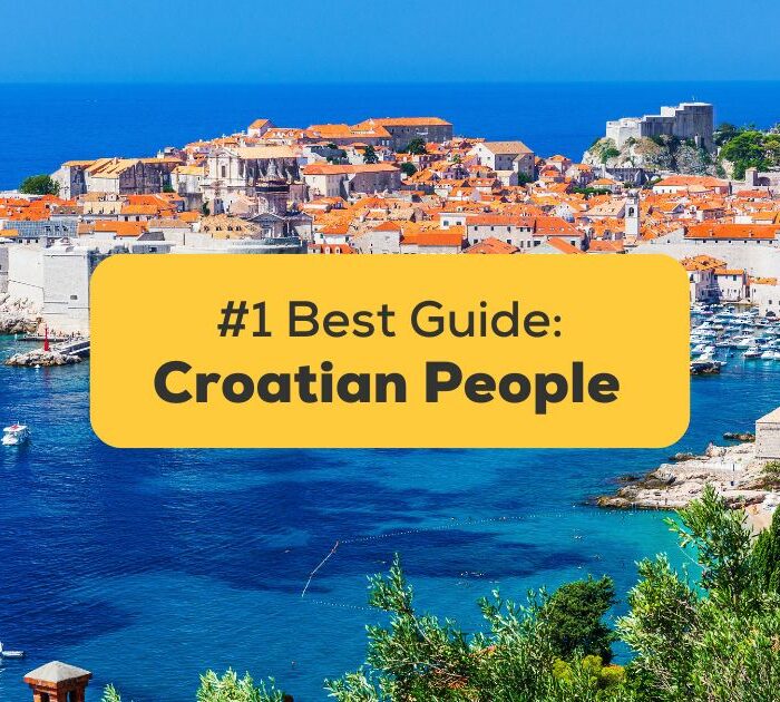 #1 Best Guide Croatian People