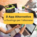 2 migliori app alternative a duolingo per imparare l'albanese