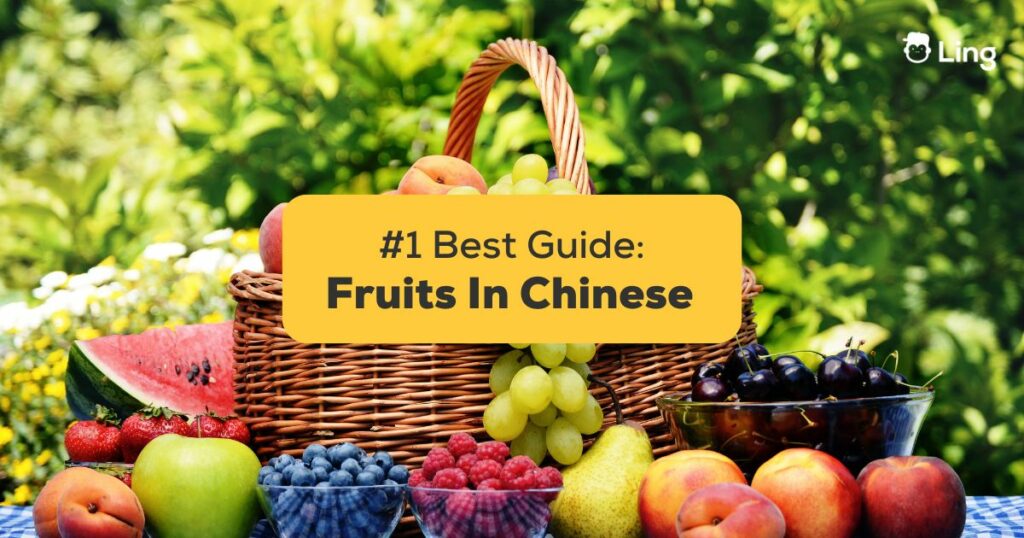30+ Easy Terms For Fruits In Chinese