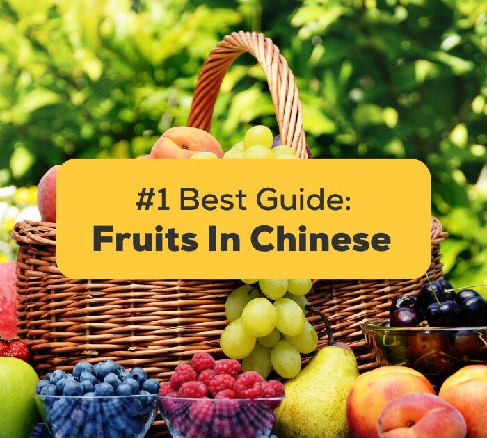 30+ Easy Terms For Fruits In Chinese