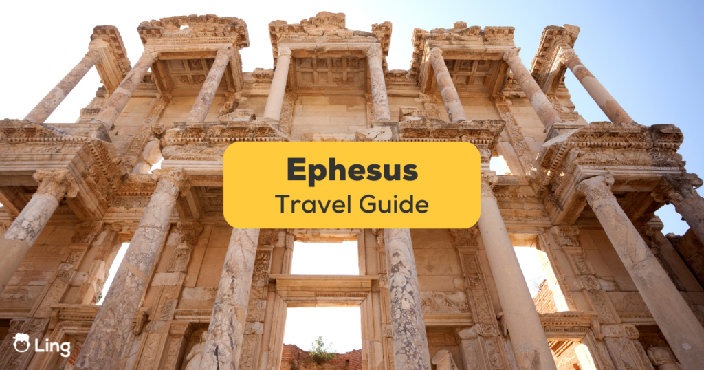 Ephesus Travel Guide-Ling