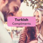 Turkish Compliments-Ling