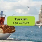 Turkish tea culture-Ling