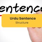 3 Essential Parts Of Urdu Sentence Structure