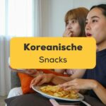 Freundinnen essen, während sie ein K-Drama sehen, koreanische Snacks. Entdecke über 25 leckere koreanische Snacks mit Ling!