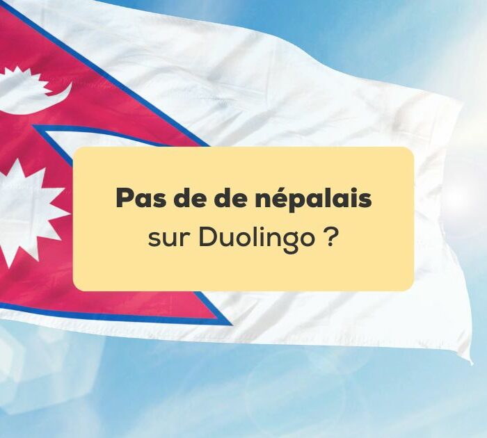 pas de népalais sur duolingo drapeau du Népal devant un ciel bleu