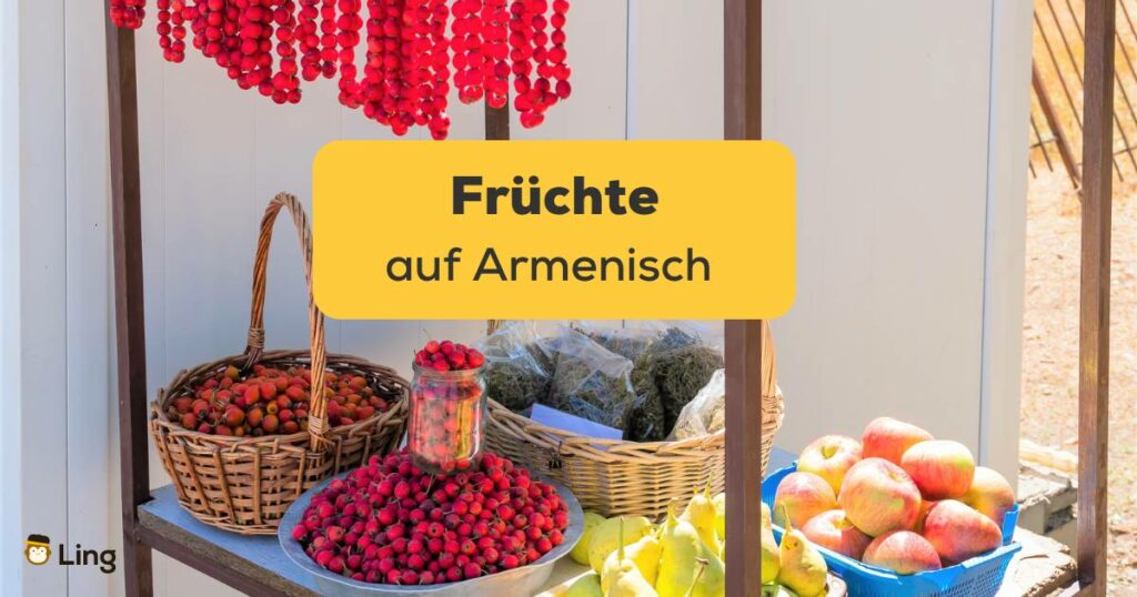Handel mit armenischen Früchten auf dem lokalen Markt. Lerne über 30 einfache Wörter für Früchte auf Armenisch