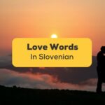Slovenian love words and phrases