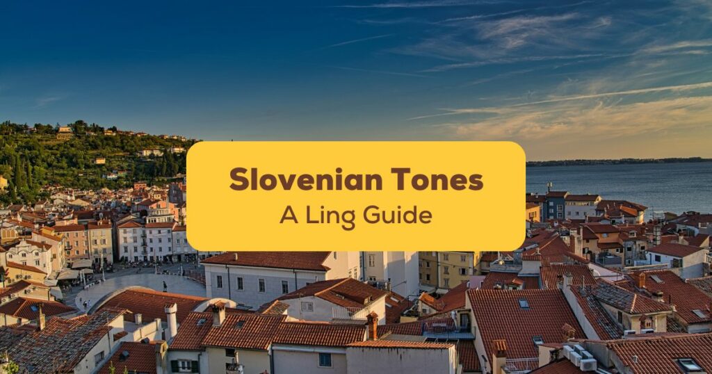 Slovenian city - Text: Slovenian tones: A Ling guide