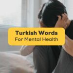 Turkish Words For Mental Health-Ling