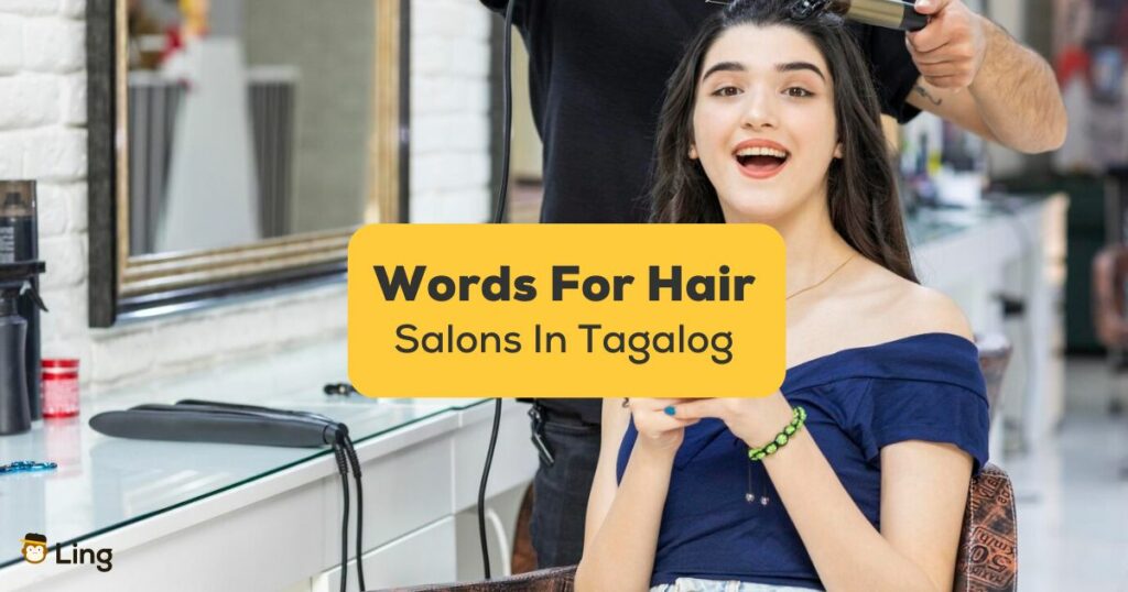 Words for hair salons in Tagalog - a photo of a pretty lady inside a salon.