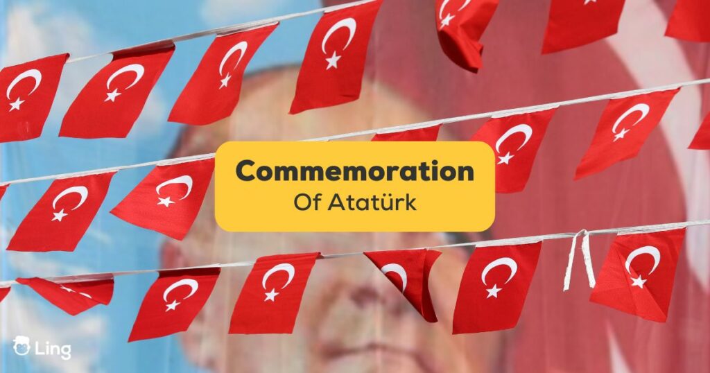 Commemoration Of Atatürk-Ling