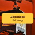 4 Thrilling Legends Of Japanese Mythology + Vocabulary