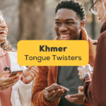 Khmer Tongue Twisters-Ling