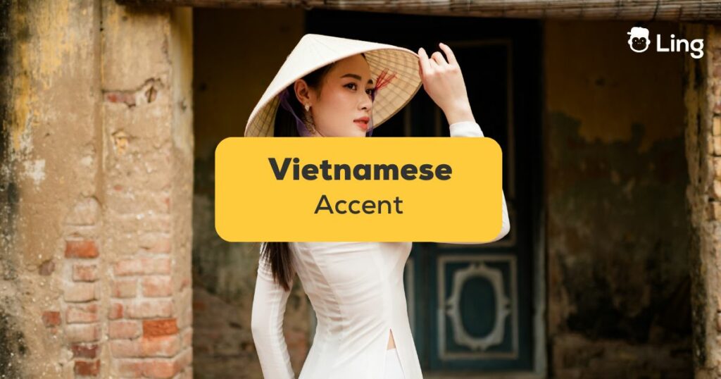 Learning the Vietnamese Accent