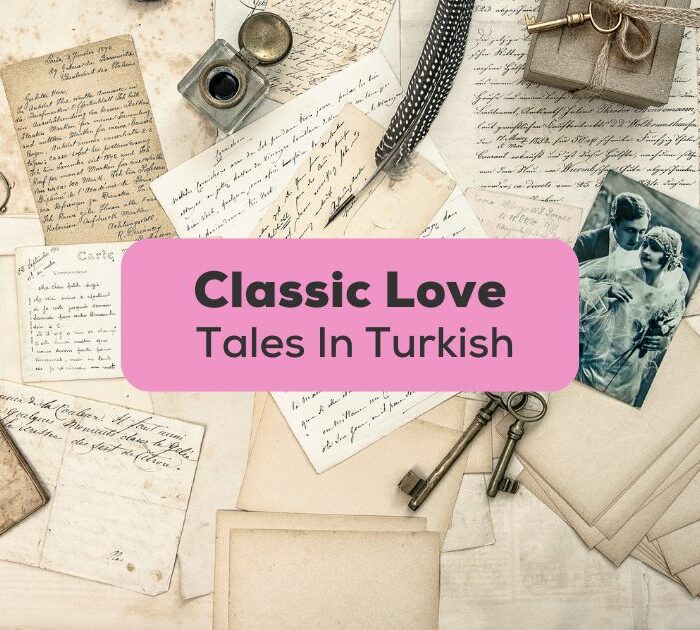 Classic Love Tales In Turkish-Ling