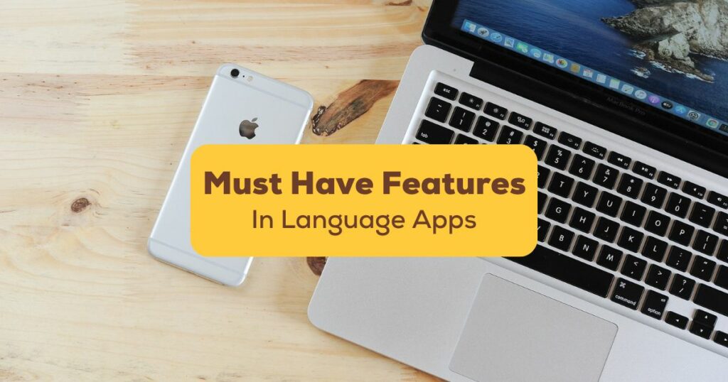 must have features in language learning apps title over phone and laptop