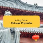 3 Chinese Proverbs To Inspire Your Day