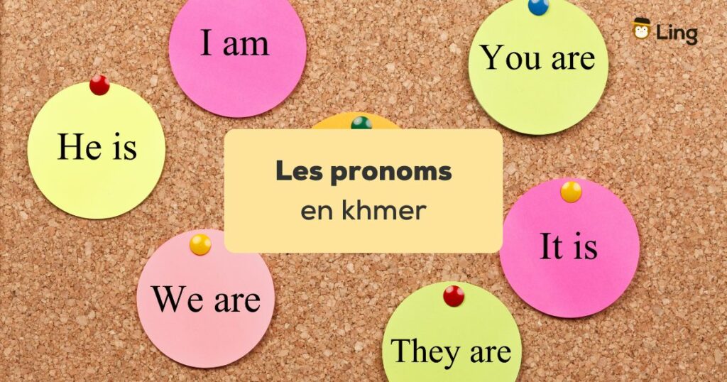 Pronoms en khmer Post-it colorés avec des pronoms écrits en anglais