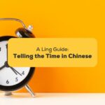 #1 Best Guide: Telling The Time In Chinese