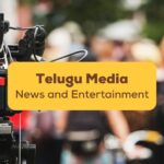 Introduction To Telugu Media: News And Entertainment