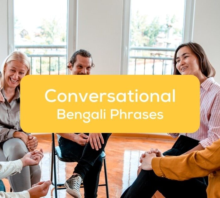 People sitting in a circle talking - Conversational Bengali phrases