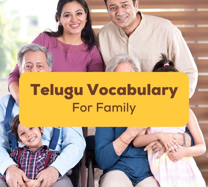 Telugu Vocabulary for Family written in brown over yellow background with a family behind