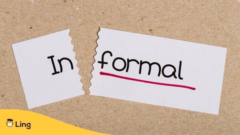 The Word &Quot;Informal&Quot; Written On A Piece Of Paper, But It's Broken In Two So It Also Says &Quot;Formal&Quot;