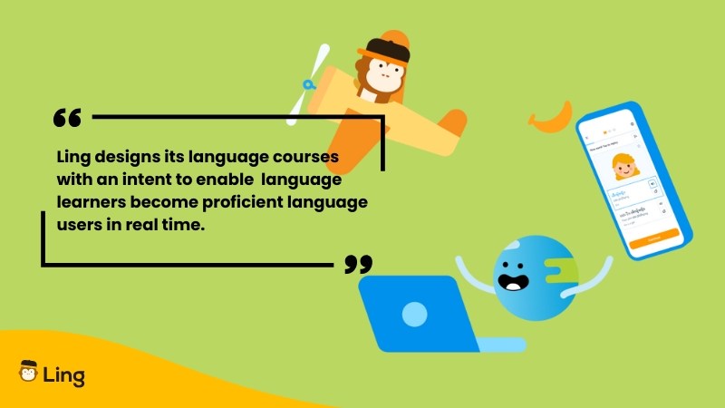 Ling Designs Its Language Courses With An Intent To Enable Language Learners Become Language Speakers In Real Time