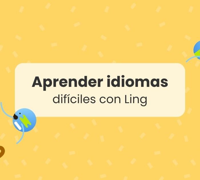 Aprender idiomas difíciles con Ling