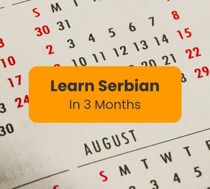 learn serbian in 3 months written against a calendar