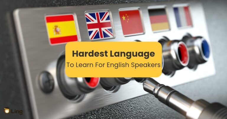 Hardest Language To Learn For English Speakers - Ling App