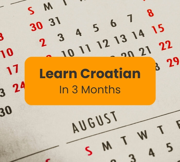 Learn Croatian in 3 months written against a calendar