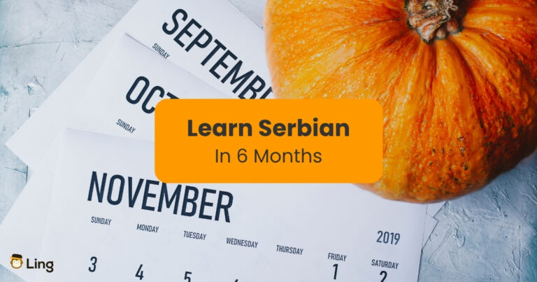 Learn Serbian In 6 Months Written Against Monthly Calendars