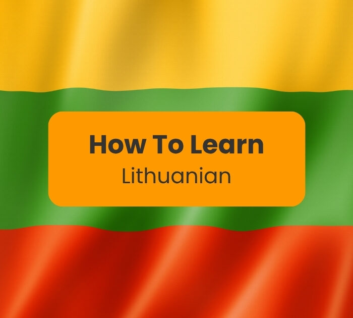 how to learn Lithuanian written against the Lithuanian flag
