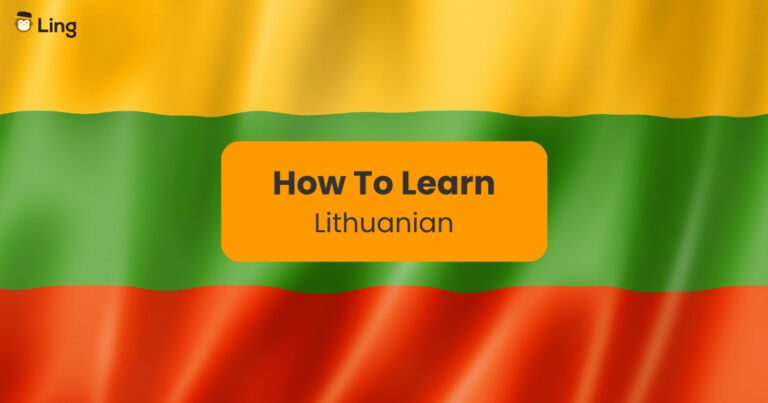 How To Learn Lithuanian Written Against The Lithuanian Flag