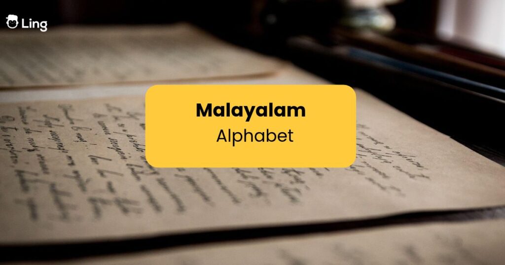 Malayalam Alphabet: Beginner’s Guide To Its Abugida Script