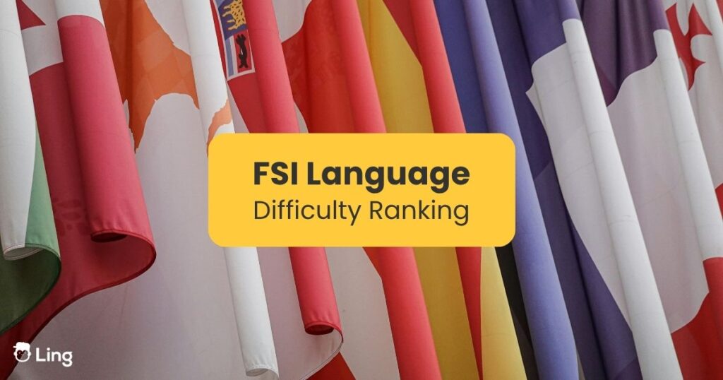FSI Language Difficulty Ranking: Easiest & Hardest Languages
